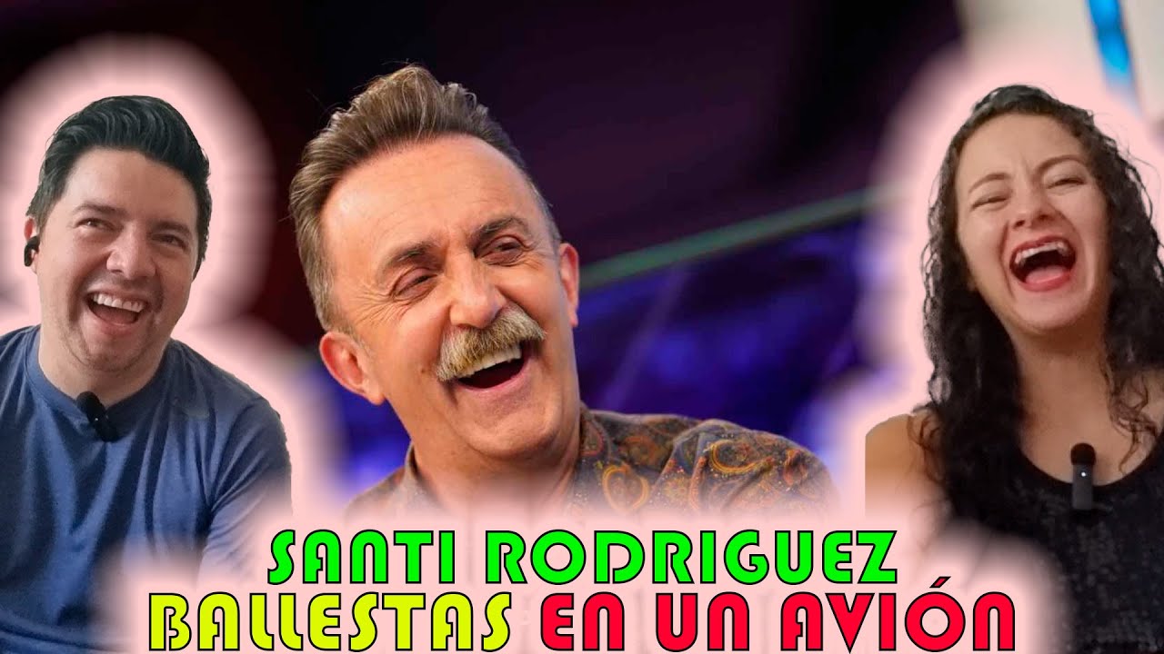 Comediante ESPAÑOL | Reacción a Santi Rodríguez | Está prohibido subir ballestas al avión