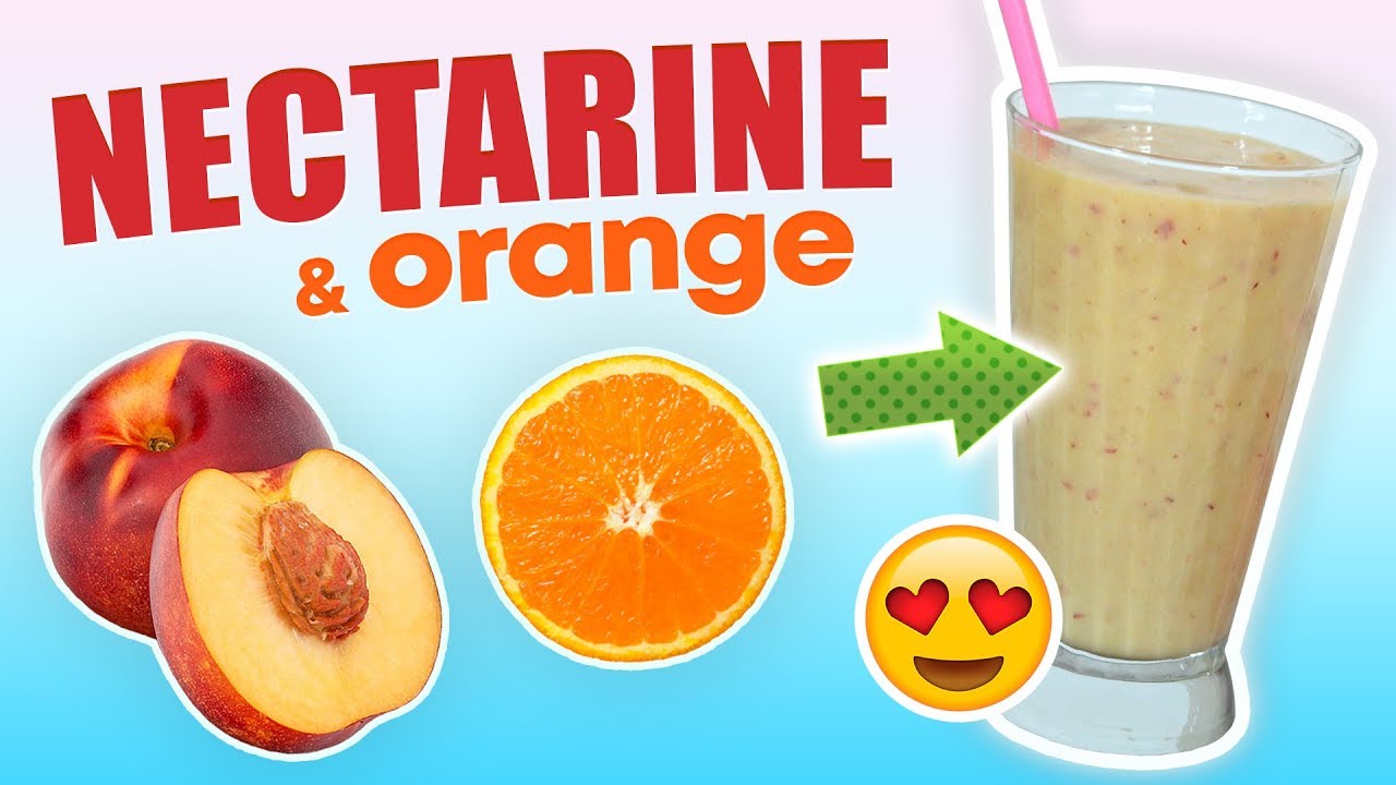 Nectarine Orange Smoothie (Weight Loss Smoothie Recipe) YouTube