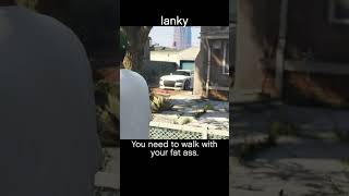 lanky — GTA5 dialogue scene