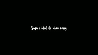 Mentahan Ccp Lirik lagu || Super Idol de xiao rong 30 Detik