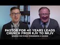 Pastor with 40 Years Experience Leads His Church from KJV to NKJV