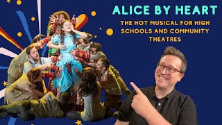 Alice by Heart - The Best New Musical for High Schools & Community Theaters in 2023