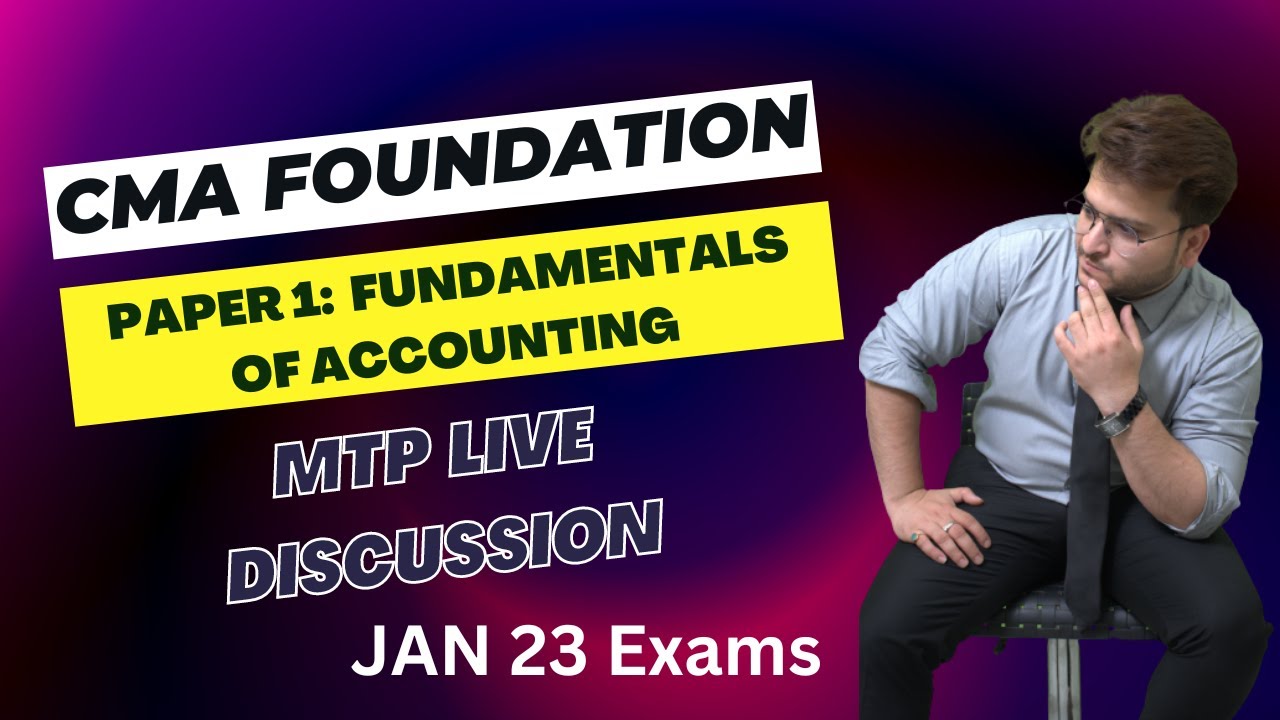 🔴 CMA Foundation Paper 1 Fundamentals of Accounting MTP Live