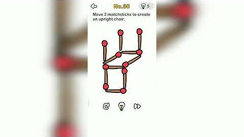 Brain Out Level 30 ! Move 2 matchsticks to create an upright chair