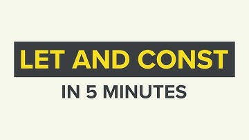 Let and Const in JavaScript Explained in 5 Minutes
