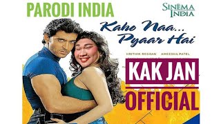 Parodi Kaho Na Pyar Hai Kak Jan Official