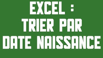 Trier par date de naissance votre tableau Excel 2013 S01E30