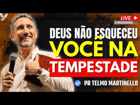 A Malta Vai Passar! Deus Não Esqueceu Você Na Tempestade | Pr Telmo Martinello