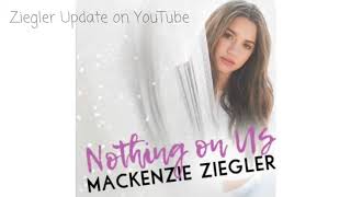 Nothing On Us -   Mackenzie Ziegler