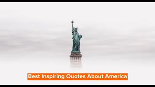 27 Best Inspiring Quotes About America 2022