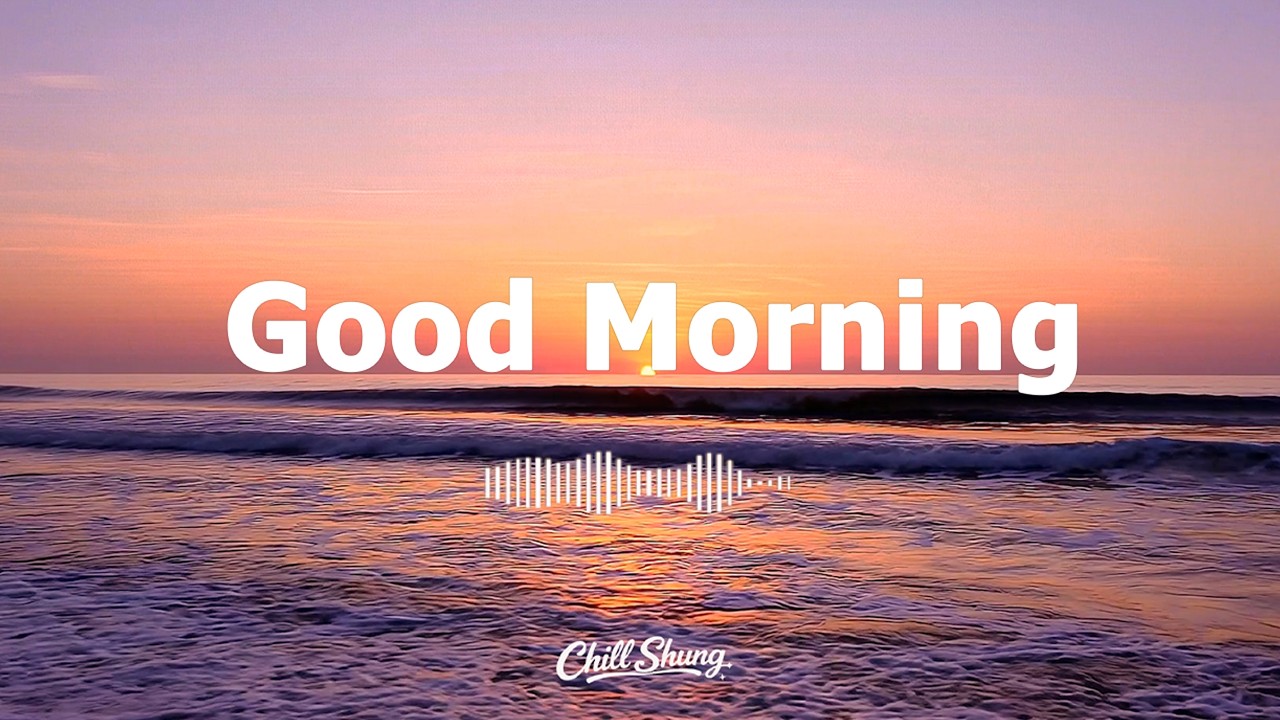 Good Morning 🌴 Uplifting Chillout & Deep House Mix for Motivation and Happy Mood | Chill Shung
