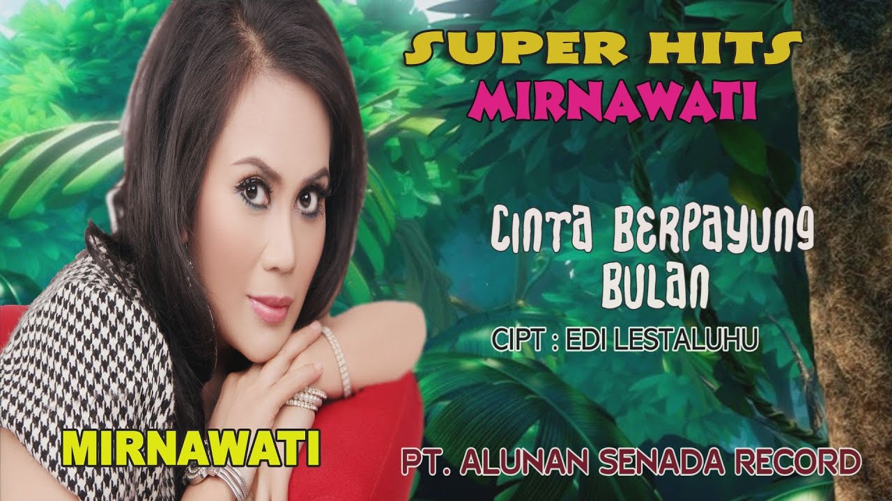 MIRNAWATI - CINTA BERPAYUNG BULAN ( OFFICIAL VIDEO MUSIK ) HD - YouTube