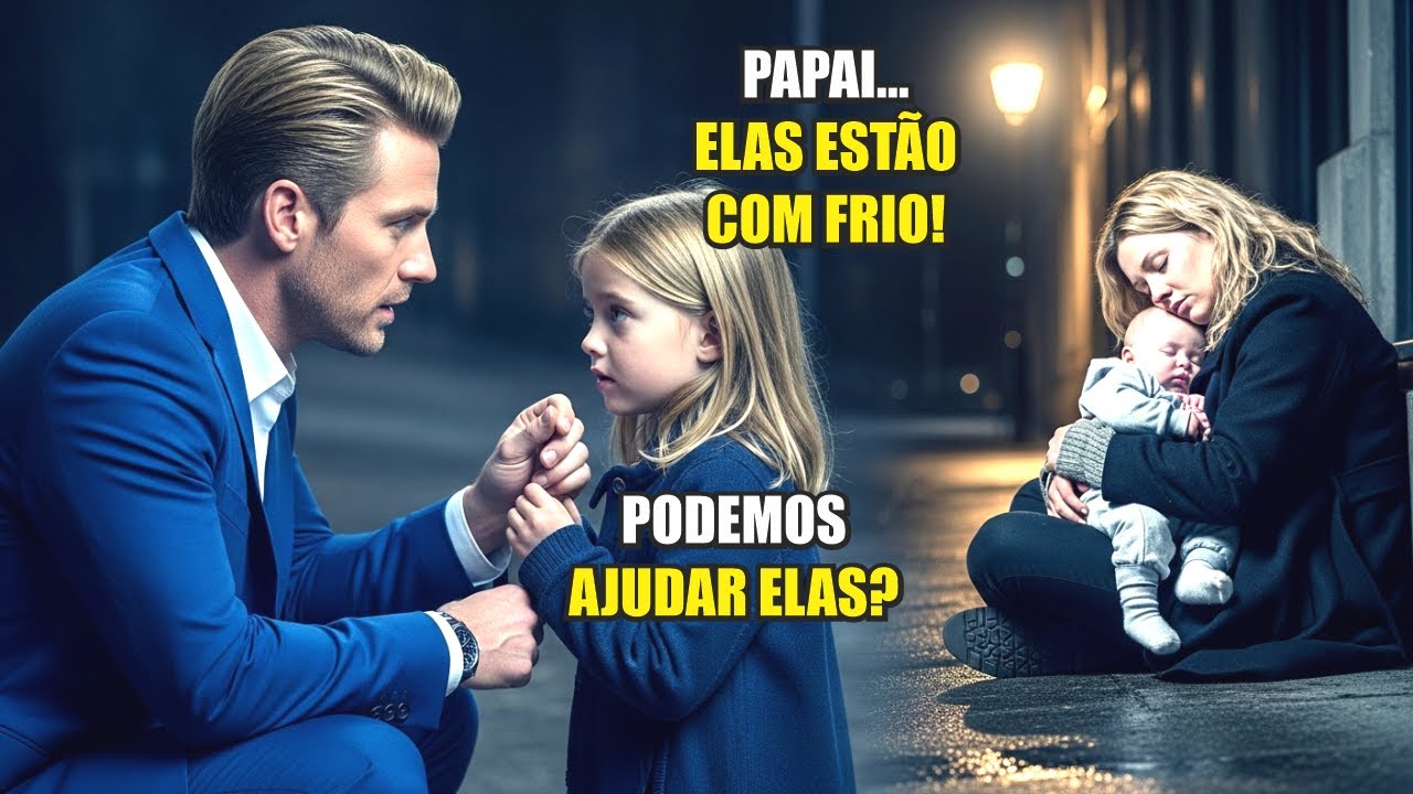 A FILHA DO BILIONÁRIO VÊ MÃE COM BEBÊ NA CALÇADA E PEDE ALGO INACREDITÁVEL PARA O PAI