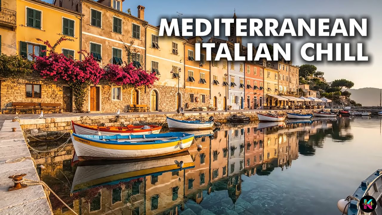 🎶 Italian Coastal Chill 🌊 | Relaxing Mediterranean Music for Calm & Focus