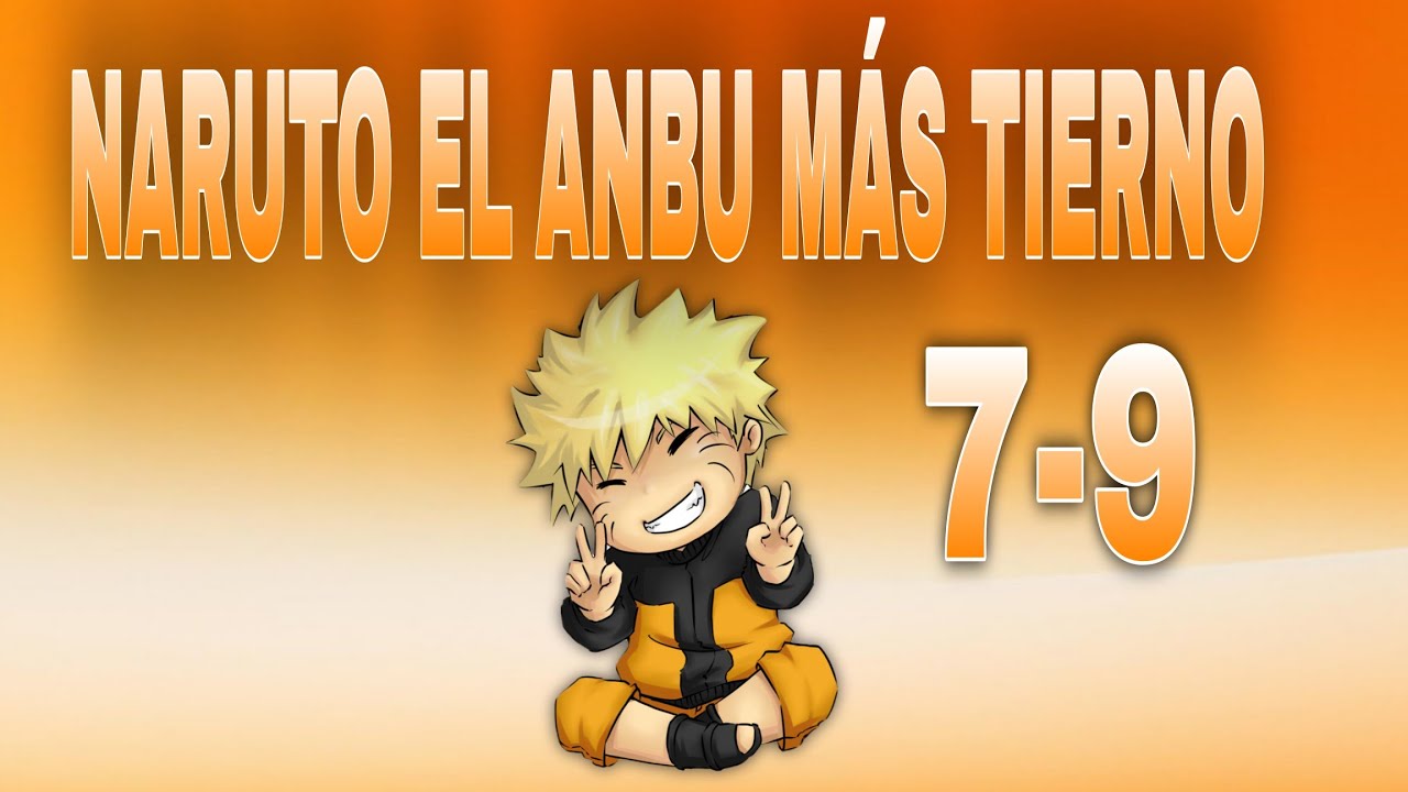 naruto el anbu mas tierno capítulo 7 al 9