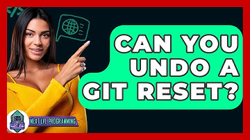 Can You Undo A Git Reset? - Next LVL Programming
