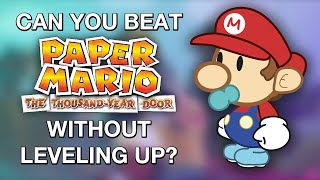 Can You Beat Paper Mario: TTYD Without Leveling Up?