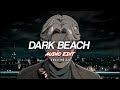 DARK BEACH - PASTEL GHOST [Audio Edit]