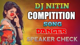 New Speaker Check Mixing By Dj Nitin | Full Compitition Song #dj #djnitin