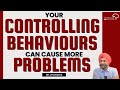 Your controlling behaviors can cause more problems  dr jps bhatia  the hermitage rehab