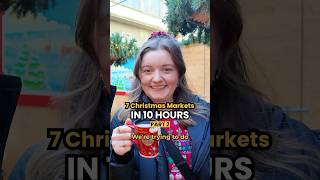 7 CHRISTMAS MARKETS IN 10 HOURS: Part 2