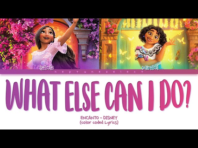 What Else Can I Do? (From Encanto) (Color Coded Lyrics) -  Diane Guerrero, Stephanie Beatriz class=