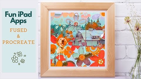 Fun iPad Apps: Fused & Procreate | Digital Illustration | Digital Mixed-Media| Alma de la Melena Cox