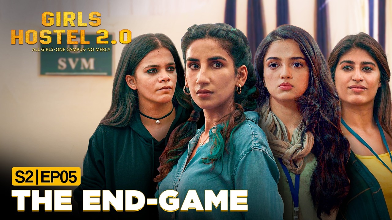 Girls Hostel S2 EP05 | The End-Game | Ahsaas Channa, Srishti Shrivastava, Parul Gulati, Simran