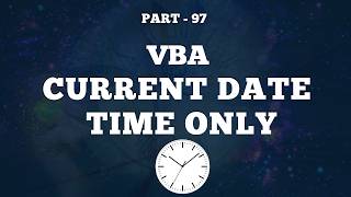 Part 97 - VBA Code to Get Current Date & Time Only | Display Hours, Minutes, and Seconds | Hindi
