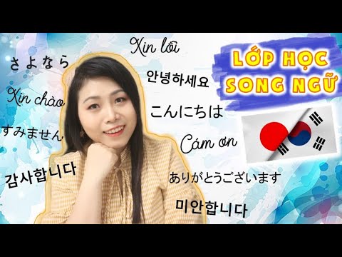 Học tiếng hàn hay tiếng nhật | Cách Chào Hỏi, Cám Ơn, Xin Lỗi Bằng Tiếng Hàn & Tiếng Nhật | Lớp Học Song Ngữ ♡ Korean vs Japanese