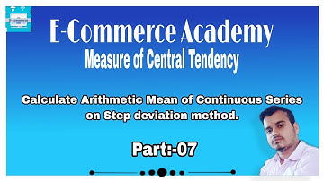 Arithmetic Mean of Continuous series of Step Deviation Method          ||Class 12||《Part -7》