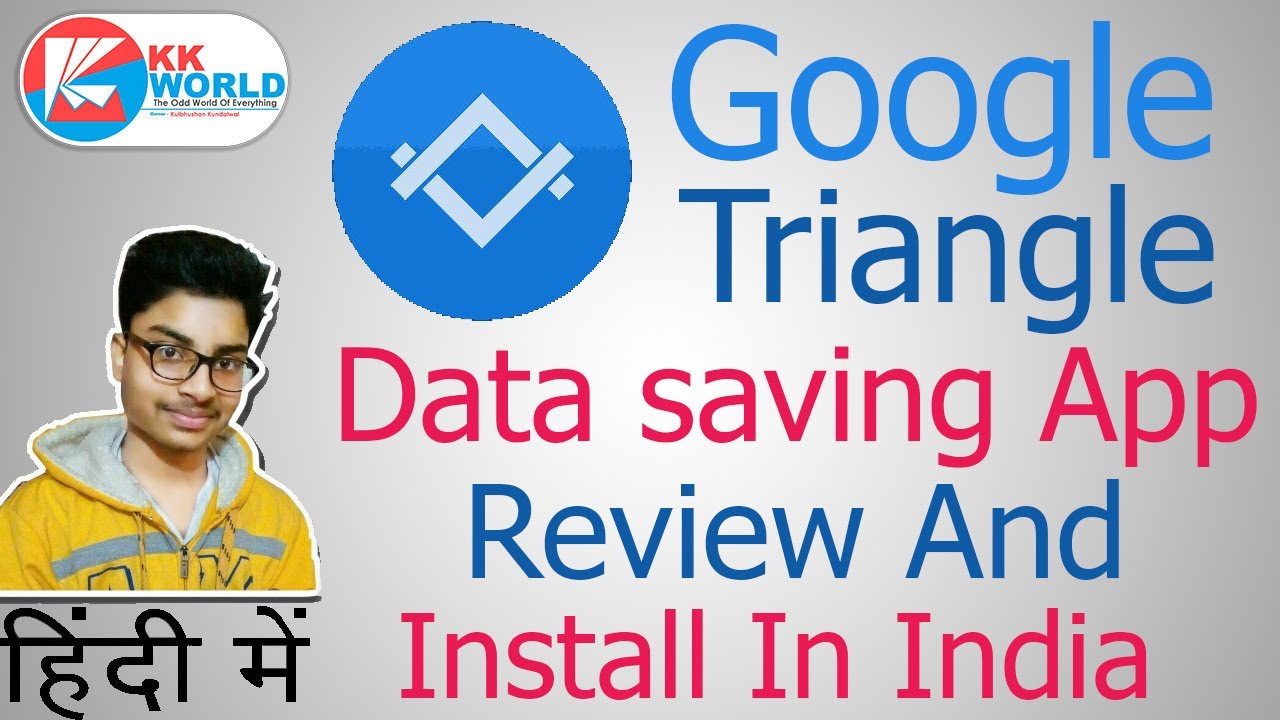 How To Install Google Triangle Data Saving App Review In India