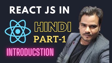 Introduction to React | ReactJS Tutorial for Beginners in Hindi 2021 #1