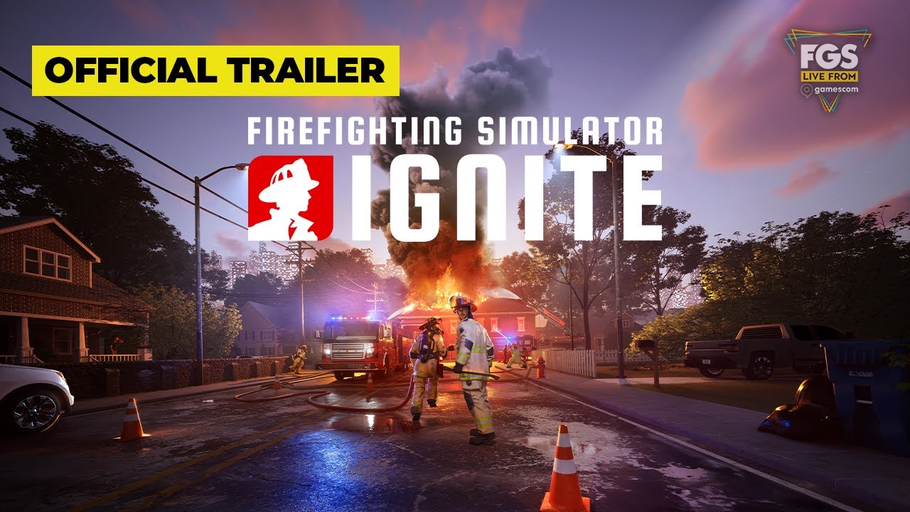 Firefighting Simulator: Ignite - Exclusive Trailer - FGS Live From ...