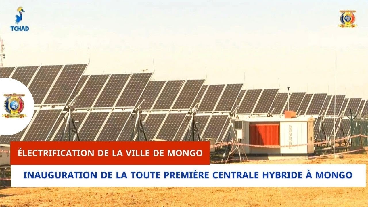 ÉLECTRIFICATION DE LA VILLE DE MONGO - Inauguration de la toute ...