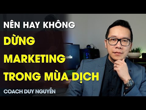 CÓ NÊN DỪNG HOẠT ĐỘNG MARKETING TRONG MÙA DỊCH ?