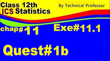 2nd Year Statistics, Ch 11 Sampling Techniques and Sampling Distribution Exe 11.1 question 1b part 2