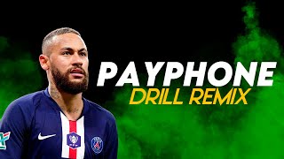 [Drill Remix] Maroon 5 - Payphone ► Neymar JR ● Skills | 2022 Resimi