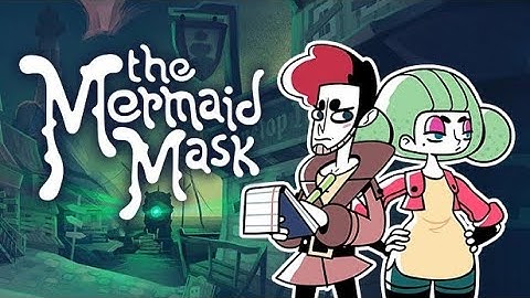 The Mermaid Mask | FULL DEMO | No Commentary