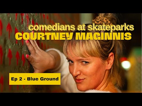 Comedians at Skateparks EP. 2 - Courtney Maginnis