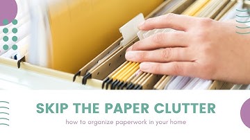 How to Organize Paperwork in Your Home to Stay Clutter Free | Declutter in Minutes