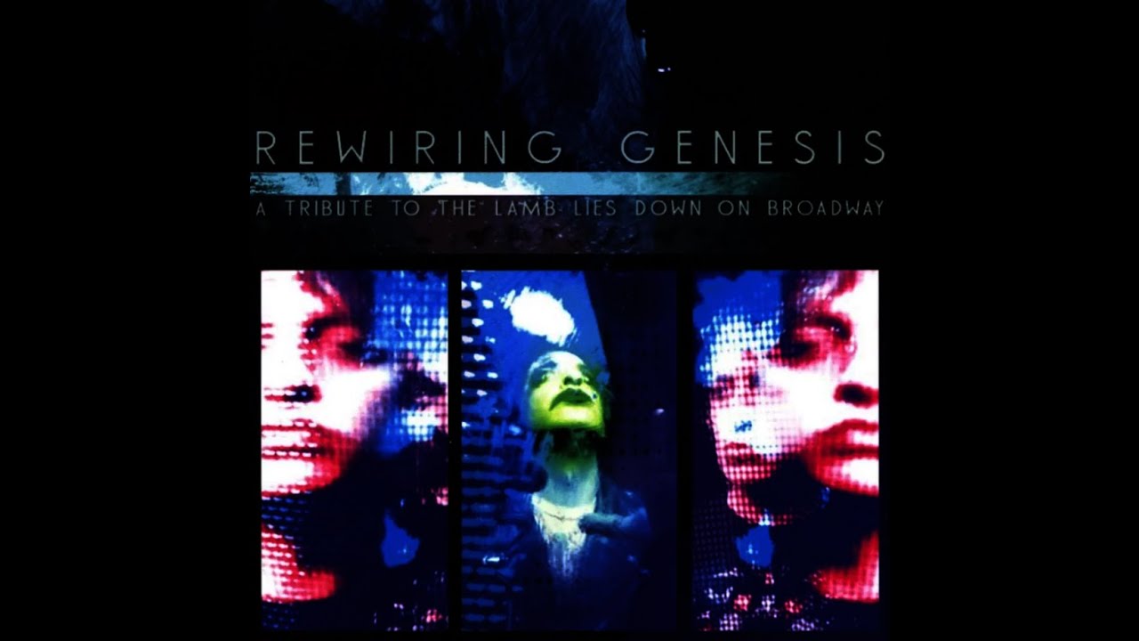 Rewiring Genesis - A Tribute to the Lamb Lies down on Broadway