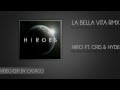 06 - Hiro - La Bella Vita (Feat. Cris & Hyde)