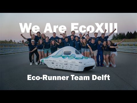 We Are Eco-Runner Team Delft - EcoXIII World Record Attempt