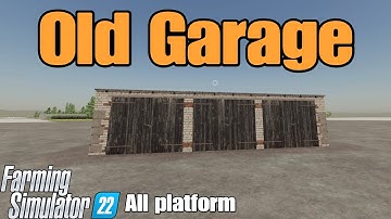 Old Garage  / FS22 mod for all platforms
