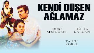 Kendi Düşen Ağlamaz Türk Filmi | FULL | NURİ SESİGÜZEL | HÜLYA DARCAN