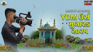 YDM URS MUBARAK 2025 baniari kutch. Full hd by Ydmcinematic studio.