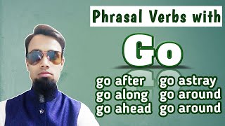 Phrasal Verbs with Go | English Word Meaning | English Speaking Practice