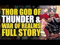 Thor God Of Thunder & War Of Realms: Full Story | Comics Explained