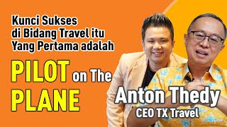 Rahasia Sukses Anton Thedy Founder TX Travel, Pemegang Rekor Muri dan Sudah 200 Outlet di 54 Kota